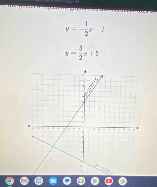 42371et
e    e m  o  r c  oru
5º
y=- 1/2 x-7
y= 3/2 x+5