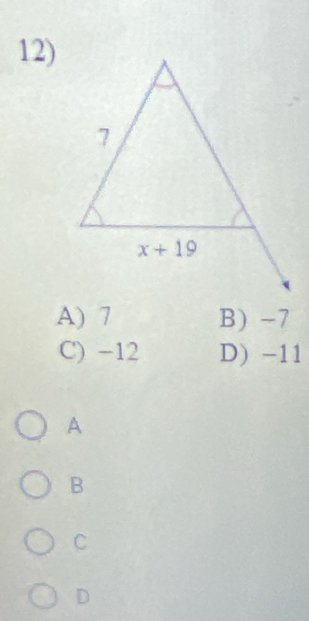 A) 7 B) -7
C) -12 D) -11
A
B
C
D