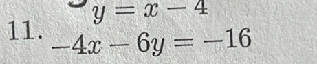 y=x-4
11. -4x-6y=-16