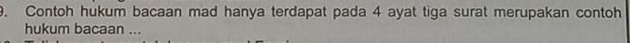 Contoh hukum bacaan mad hanya terdapat pada 4 ayat tiga surat merupakan contoh 
hukum bacaan ...