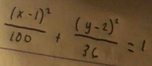 frac (x-1)^2100+frac (y-2)^236=1