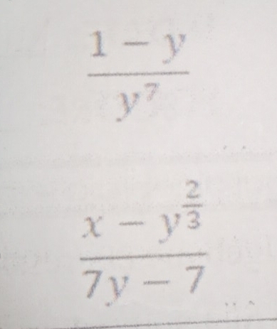  (1-y)/y^7 
frac x-y^(frac 2)37y-7