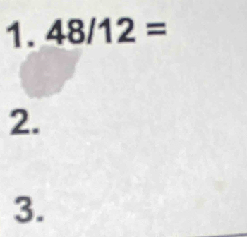 48/12=
2. 
3.