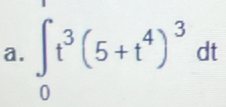 ∈t _0t^3(5+t^4)^3dt