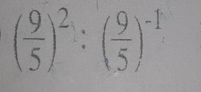 ( 9/5 )^2:( 9/5 )^-1