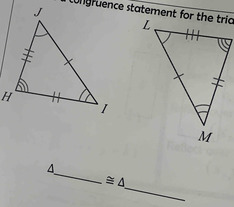 congruence statement for the tric 
_ 
_
≌ △