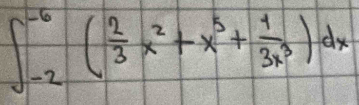 ∈t _(-2)^(-6)( 2/3 x^2+x^5+ 1/3x^3 )dx