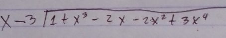 x-3sqrt(1+x^3-2x-2x^2+3x^4)