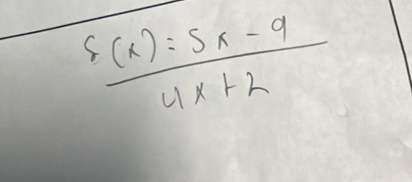  (f(x)=5x-9)/4x+2 