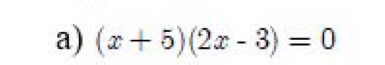 (x+5)(2x-3)=0