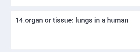 organ or tissue: lungs in a human