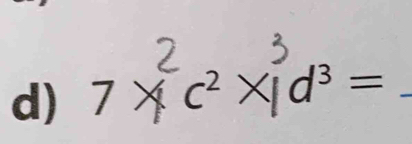 7 × c² ×ị d³ =