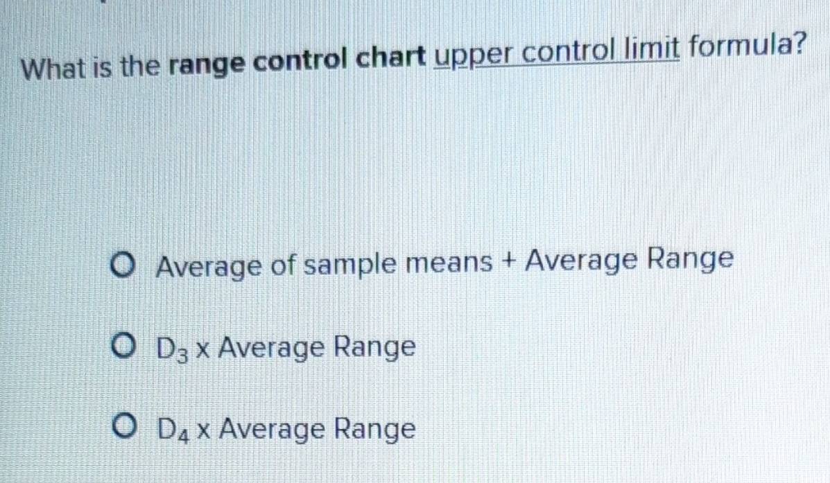 Solved: What is the range control chart upper control limit formula ...