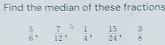 Find the median of these fractions