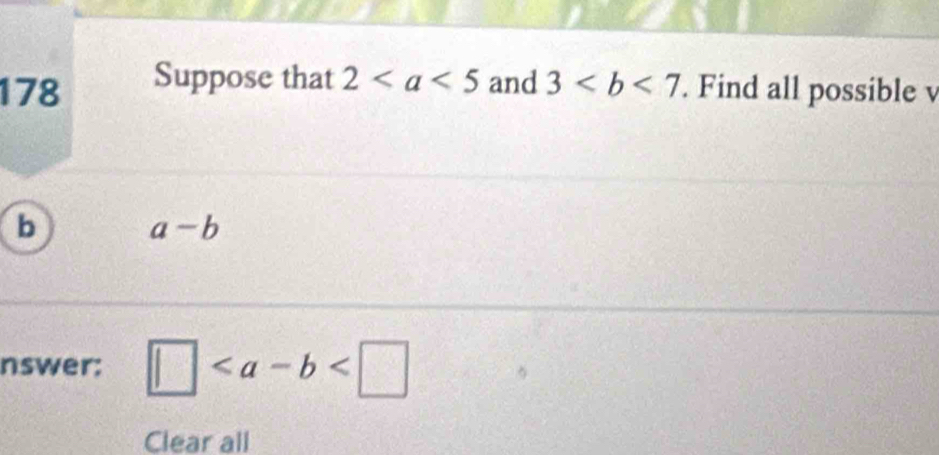 178 Suppose that 2 and 3. Find all possible v
b
a-b
nswer: □
Clear all