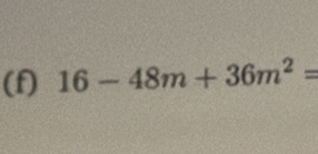 16-48m+36m^2=