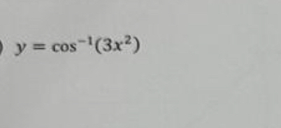 y=cos^(-1)(3x^2)