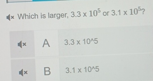 Which is larger, 3.3* 10^5 or 3.1* 10^5 ?