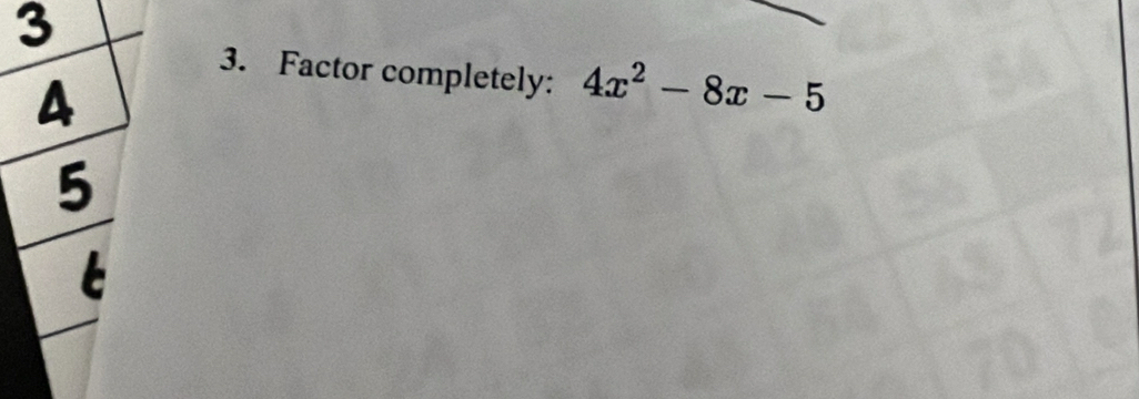 Factor completely: 4x^2-8x-5