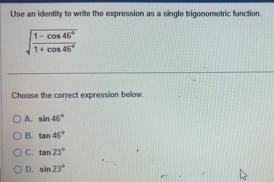 Solved: Use an identity to write the expression as a single ...