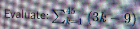 Evaluate: sumlimits  underline(k=1)^