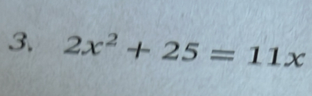 2x^2+25=11x