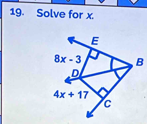 Solve for x.
E
8x-3
B
D
4x+17
C