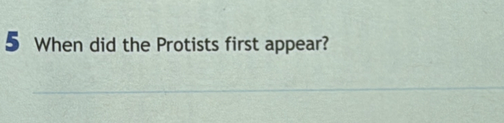 When did the Protists first appear?