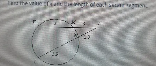 Solved: Find the value of x and the length of each secant segment. [Math]