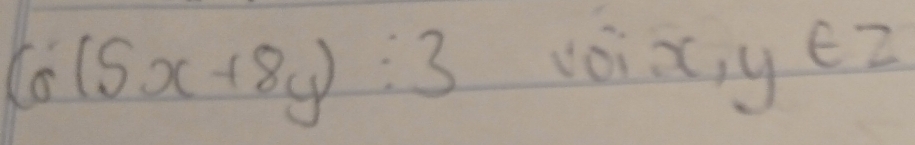 6(5x+8y):3
voi x,y∈ Z