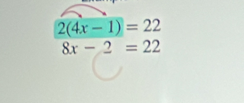 2(4x-1)=22
8x-2=22