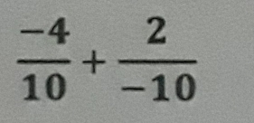  (-4)/10 + 2/-10 