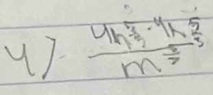 frac 4h^3_1· 4h^5_3m^(frac 5)3