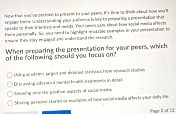 Solved: Now that you've decided to present to your peers, it's time to ...