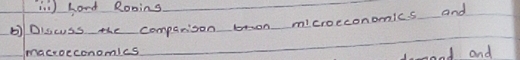 in) hand Roning 
Discuss the comparison bron microeconomics and 
macroeconomles 
ood and