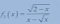 f_1(x)= (sqrt(2-x))/x-sqrt(x) 