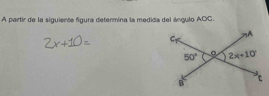 A partir de la siguiente figura determina la medida del ángulo AOC.