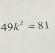 49k^2=81