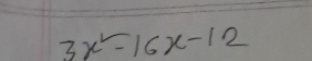 3x^2-16x-12