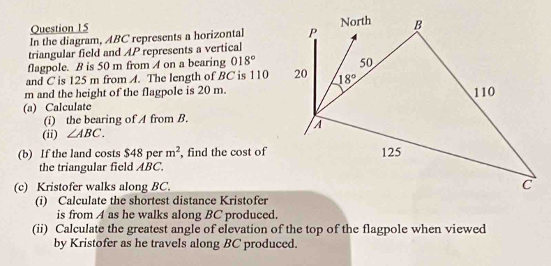 Solved: In the diagram, ABC represents a horizontal triangular field ...