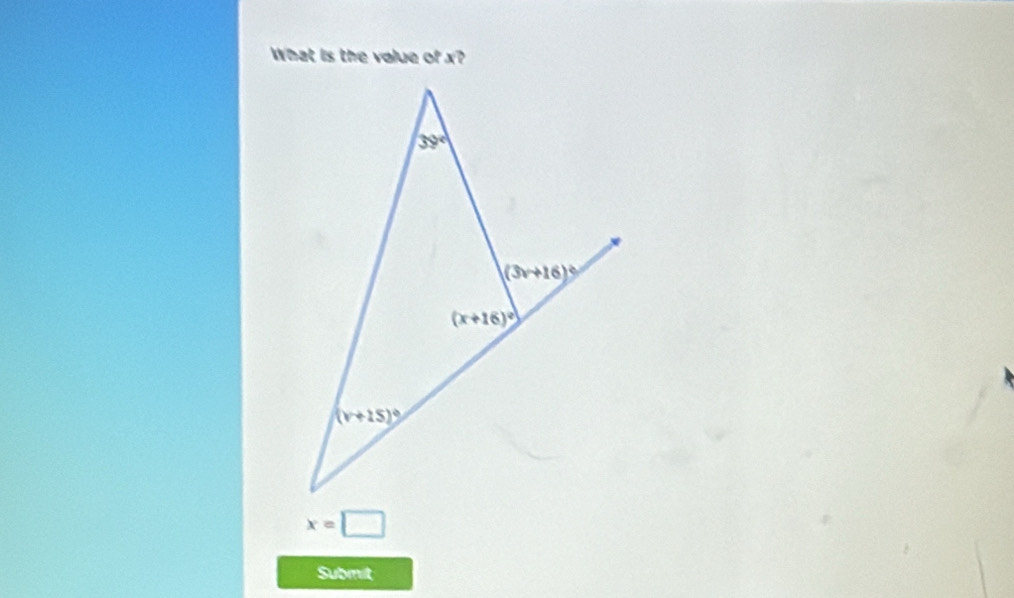 What is the volue of x?
x=□
Submit