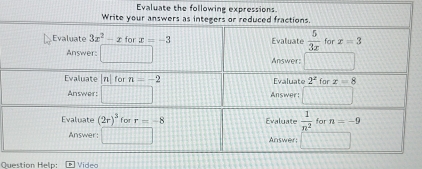 Evaluate the following expressions
Ouestion Heln: Video