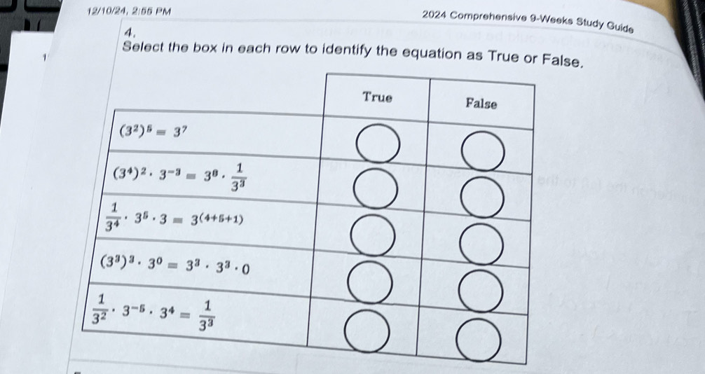 12/10/24, 2:55 PM
2024 Comprehensive 9-Weeks Study Guide
4.
Select the box in each row to identify the equation as True or Fase.