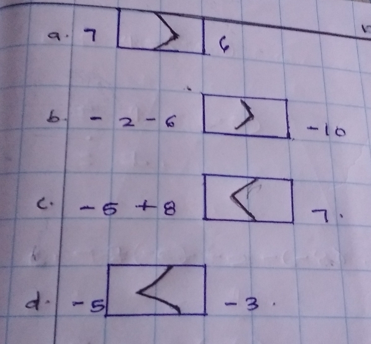 a 7boxed > C
-2-6 _ >-10
C. -5+8□   -5