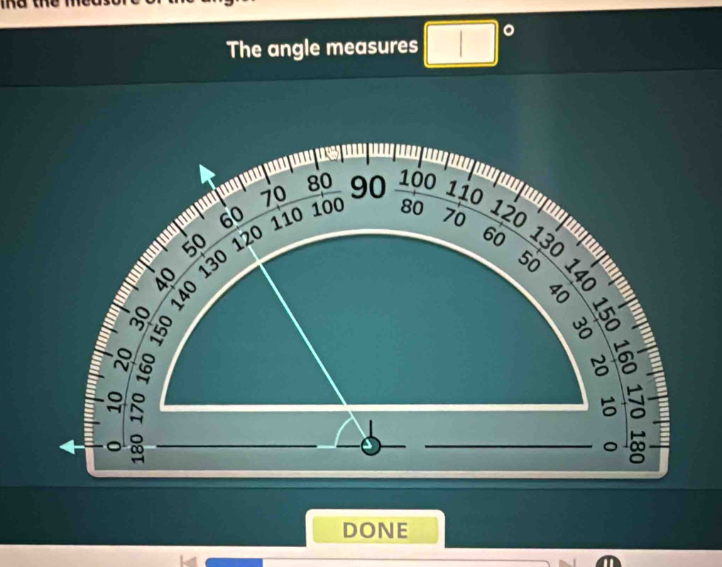 Tể the 
The angle measures □°
DONE