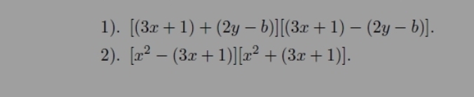 1). [(3x+1)+(2y-b)][(3x+1)-(2y-b)]. 
2). [x^2-(3x+1)][x^2+(3x+1)].