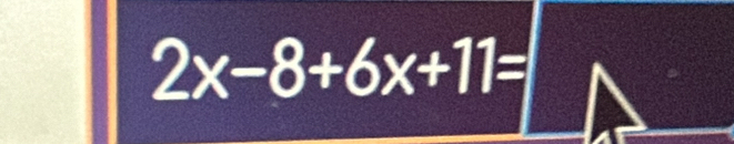 2x-8+6x+11=