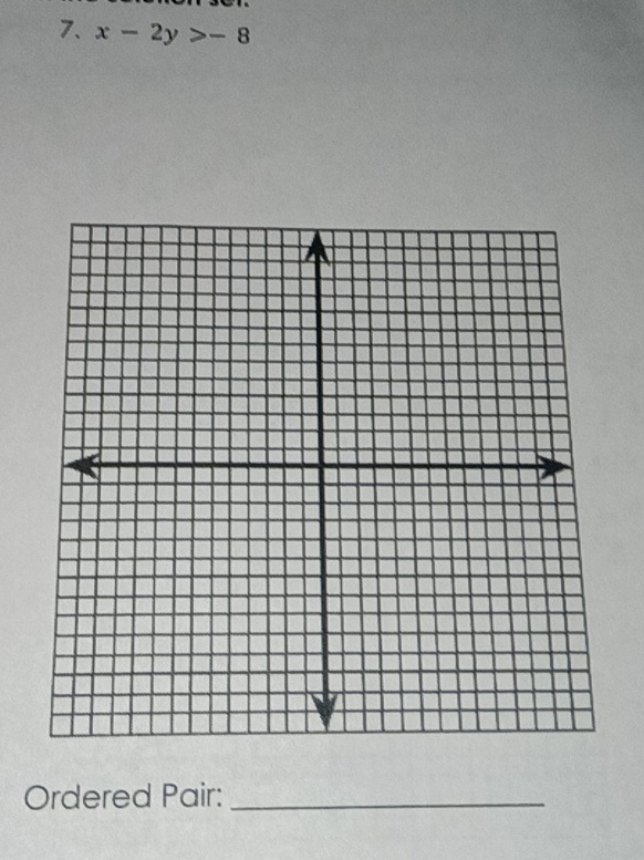 x-2y>-8
Ordered Pair:_