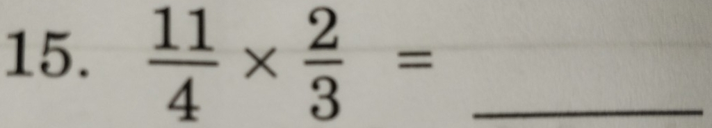  11/4 *  2/3 = _