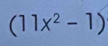 (11x^2-1)